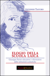 Elogio della scuola laica. Giuseppe Parini educatore e riformatore delle istituzioni scolastiche