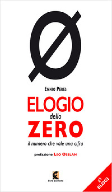 Elogio dello zero. Il numero che vale una cifra - Ennio Peres