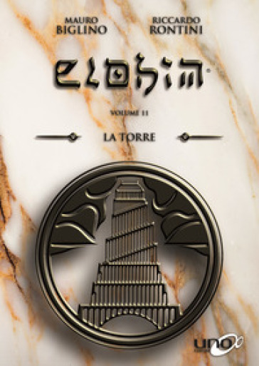 Elohim. 11: La torre - Mauro Biglino