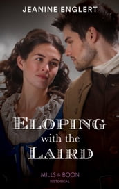 Eloping With The Laird (Mills & Boon Historical) (Falling for a Stewart, Book 1)