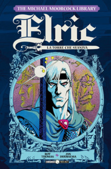 Elric. The Michael Moorcock library. 5: La torre che svaniva - Roy Thomas