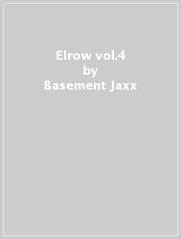 Elrow vol.4 - Basement Jaxx