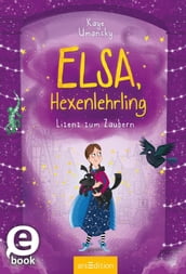Elsa, Hexenlehrling Lizenz zum Zaubern (Elsa, Hexenlehrling 2)