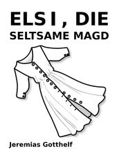 Elsi, die seltsame Magd