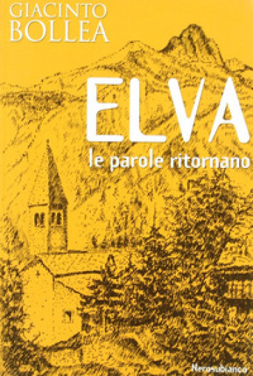 Elva. Le parole ritornano - Giacinto Bollea