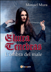 Elvira Tenebras. L ombra del male