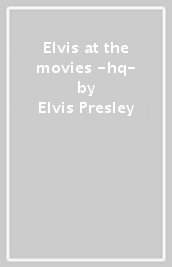 Elvis at the movies -hq-