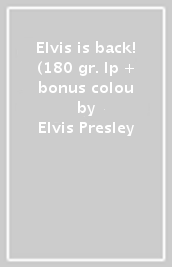 Elvis is back! (180 gr. lp + bonus colou