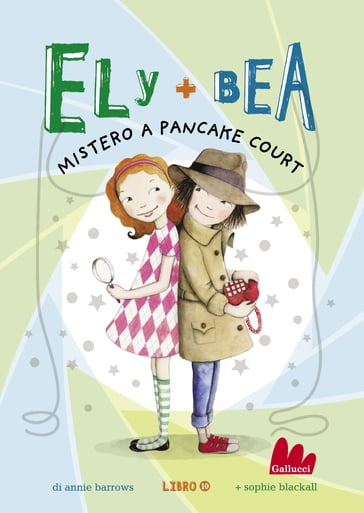 Ely + Bea 10 Mistero a Pancake Court - Annie Barrows