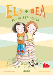 Ely + Bea 5 Buone per forza