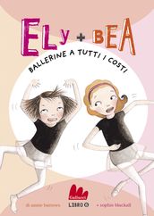 Ely + Bea 6 Ballerine a tutti i costi