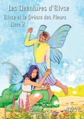 Elyse et le Prince des Fleurs