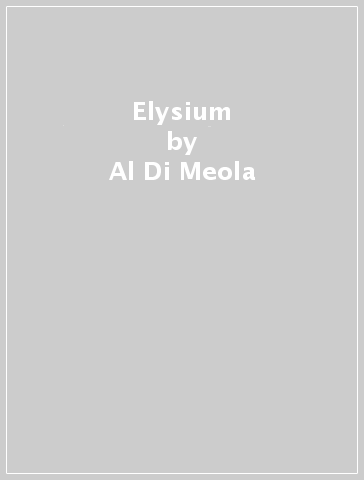 Elysium - Al Di Meola