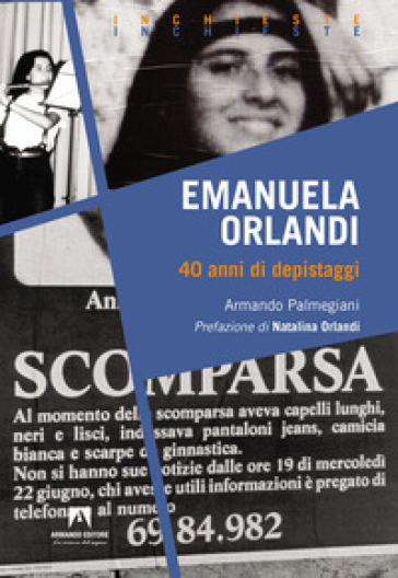 Emanuela Orlandi. 40 anni di depistaggi - Armando Palmegiani