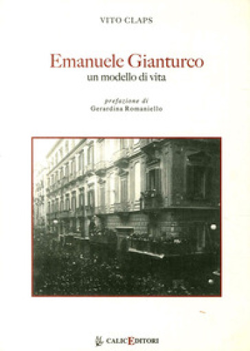 Emanuele Gianturco. Un modello di vita - Vito Claps