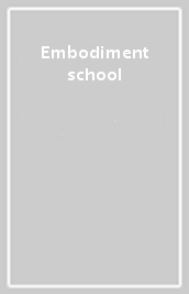 Embodiment & school