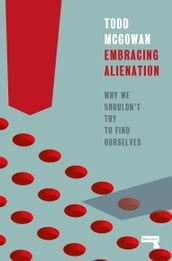 Embracing Alienation