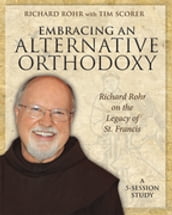 Embracing an Alternative Orthodoxy Participant s Workbook