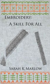 Embroidery: A Skill for All