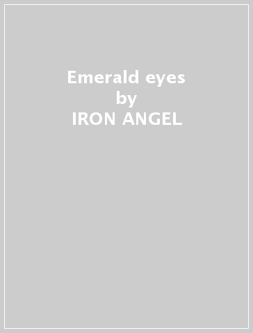 Emerald eyes - IRON ANGEL