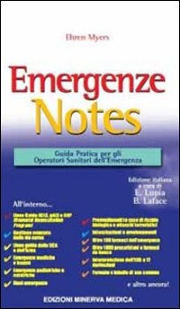 Emergenze Notes. Guida pratica per gli operatori sanitari dell'emergenza - Ehren Myers