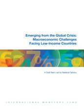 Emerging from the Global Crisis: Macroeconomic Challenges Facing Low-Income Countries