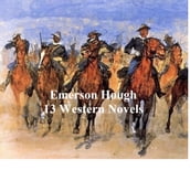 Emerson Hough: 13 western novels