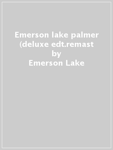 Emerson lake & palmer (deluxe edt.remast - Emerson Lake & Palmer