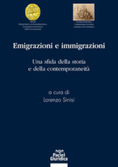 Emigrazioni e immigrazioni. Una sfida della storia e della contemporanetià