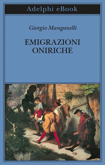 Emigrazioni oniriche - Giorgio Manganelli