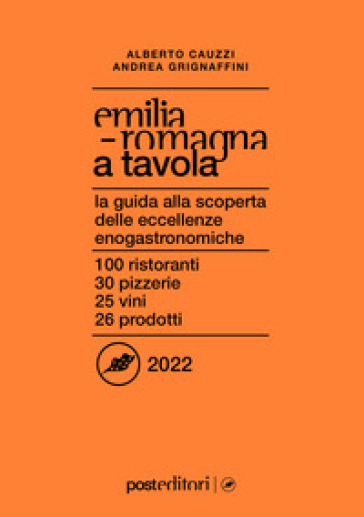 Emilia Romagna a tavola 2022 - Andrea Grignaffini - Alberto Cauzzi