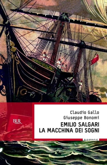 Emilio Salgari, La macchina dei sogni - Claudio Gallo - Giuseppe Bonomi