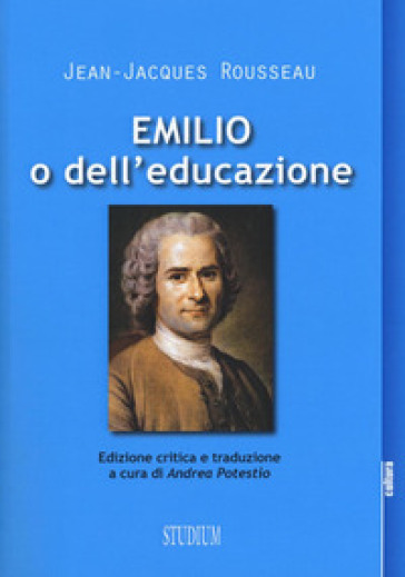 Emilio o dell'educazione - Jean-Jacques Rousseau