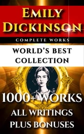 Emily Dickinson Complete Works World s Best Collection