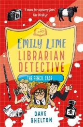 Emily Lime - Librarian Detective: The Pencil Case