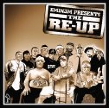 Eminem presents: the re-up - Eminem