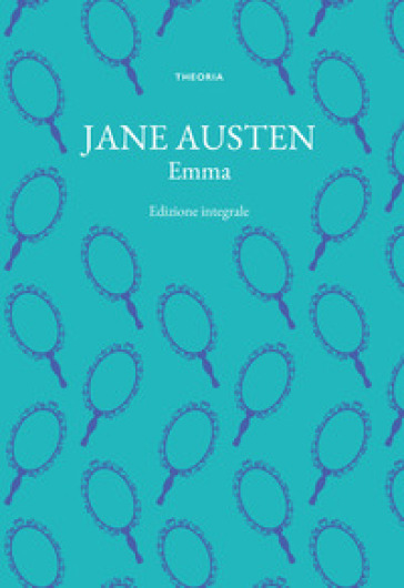 Emma. Ediz. integrale - Jane Austen