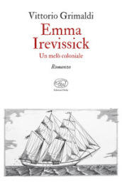 Emma Irevissick. Un melò coloniale