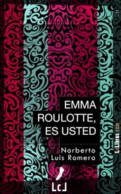 Emma Roulotte, es usted