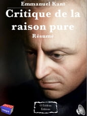 Emmanuel Kant - Critique de la raison pure - Résumé