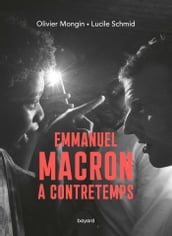 Emmanuel Macron à contretemps