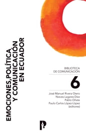 Emociones, política y comunicación en Ecuador