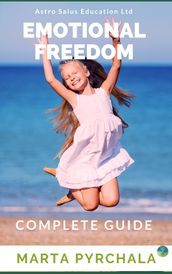 Emotional Freedom: Complete Guide