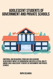 Emotional and behavioral problems and academic achievement impact of demographic and intellectual ability among early adolescent students of government and private schools