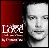 Emotions of Love: A Collection of Poetry
