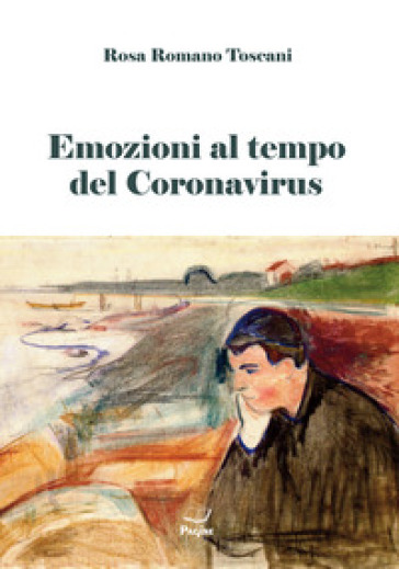 Emozioni al tempo del Coronavirus - Rosa Romano Toscani