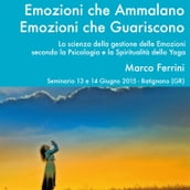 Emozioni che ammalano, emozioni che guariscono