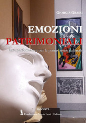 Emozioni patrimoniali. Arte performativa per la promozione culturale