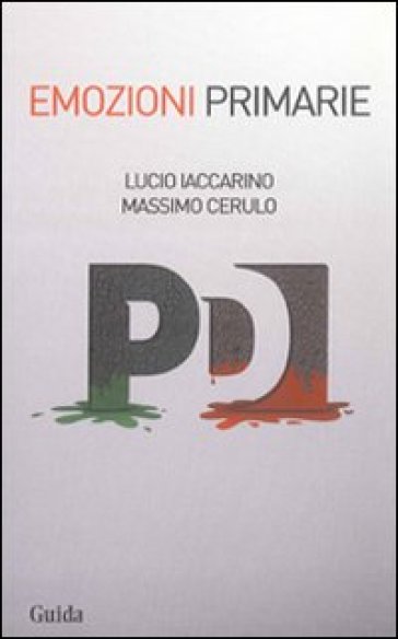 Emozioni primarie - Massimo Cerulo - Lucio Iaccarino - Massimo Cerullo