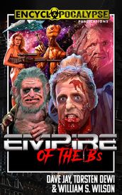 Empire of the  B s: The Mad Movie World of Charles Band